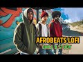Afrobeats Mix - Chill and Study with Afrolofi & GrooveBlend Loop