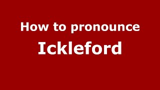 How to pronounce Ickleford
