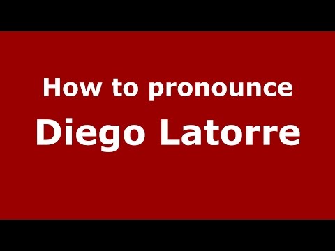 How to pronounce Diego Latorre (Spanish/Argentina) - PronounceNames.com