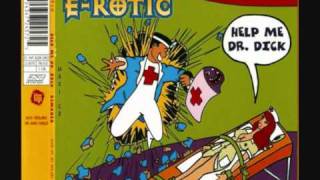 E-Rotic - Help Me Dr Dick (First Aid Remix) 1996