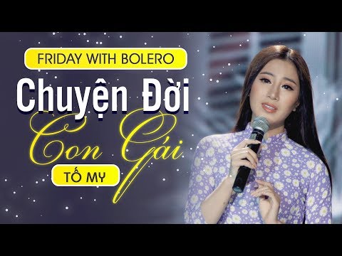 Chuyện Đời Con Gái (ST: Vũ Thanh) - Tố My - Friday With Bolero Tập 6