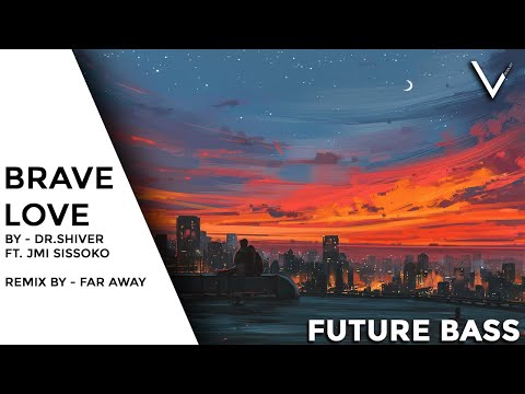 Dr.Shiver - Brave Love ft. Jmi Sissoko (Far Away Remix)
