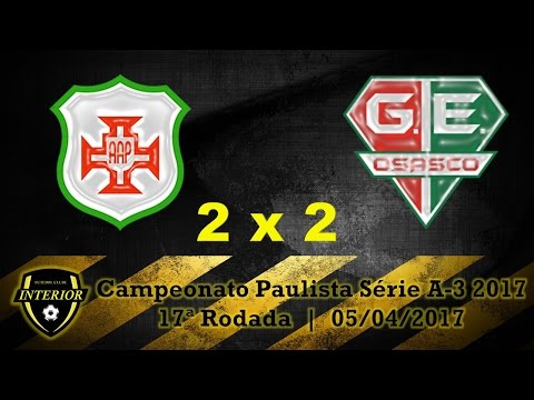 PORTUGUESA SANTISTA 2 X 2 GRÊMIO OSASCO - CAMPEONATO PAULISTA SÉRIE A3 2017 - 17ª RODADA
