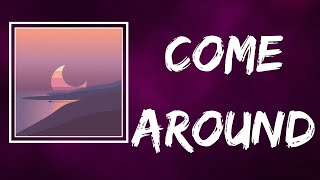 Come Around Music Video