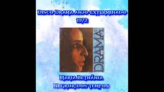 Maria Bethânia - Negror dos tempos - 1972