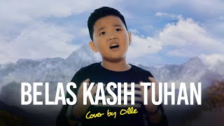 Download lagu Belas Kasih Tuhan - OLLE (Cover) mp3