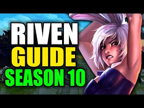 SEASON 10 RIVEN GAMEPLAY GUIDE - (Best Riven Build, Runes, Playstyle) - League of Legends