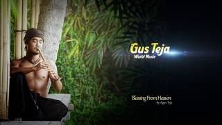 Download lagu Bali World Music, Gus Teja, Blessing From Heaven mp3