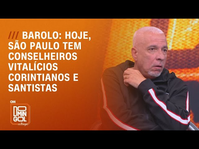 Barolo: "Hoje, tem conselheiros vitalícios corintianos e santistas no São Paulo"| DOMINGOL