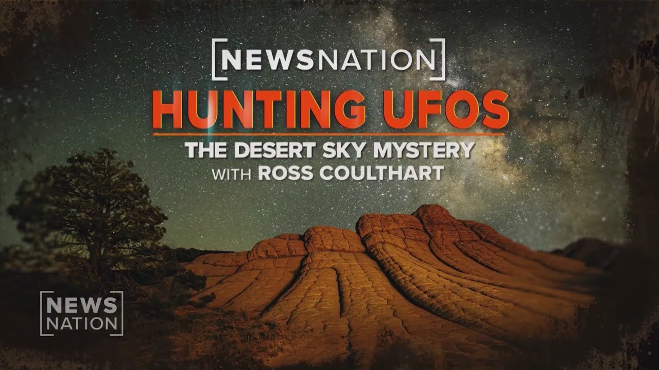 Watch the complete 'Hunting UFOs: The Desert Sky Mystery,' a NewsNation special report | NewsNation