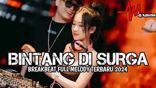 Download lagu DJ Bintang Di Surga X Aku Di Matamu Breakbeat Full Melody Terbaru 2024 ( DJ ASAHAN ) mp3