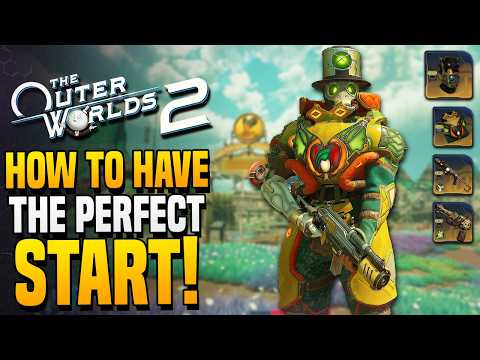 The Outer Worlds 2 - How To Have The Absolute Best Start And Become Overpowered Early!
