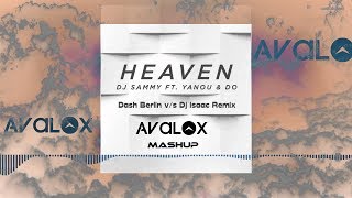 Heaven - Dash Berlin vs Dj Isaac Remix (AVALOX Mashup)