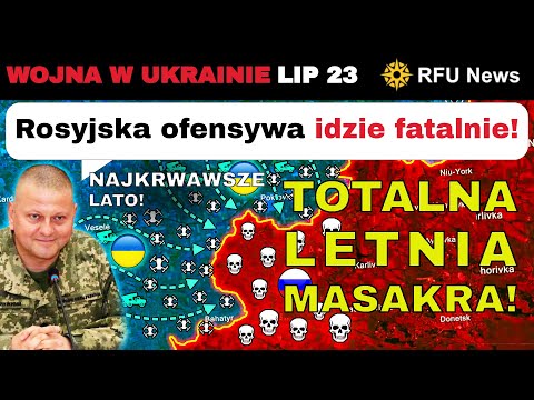 23 LIP: Ofensywa na Pokrowsk ZMIENIA SIĘ W ROSYJSKI KOSZMAR! | RFU News