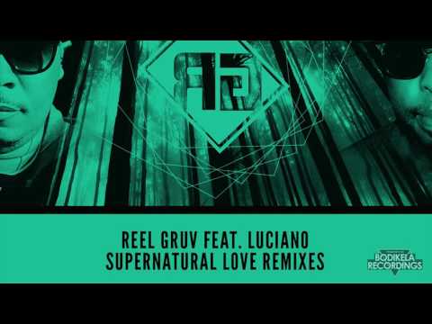 Reel Gruv ft. Luciano - Supernatural Love (Samuri & Divided Souls meet Tyler Woods Remix)