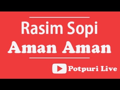 Rasim SOPI - Aman Aman (Potpuri Live)