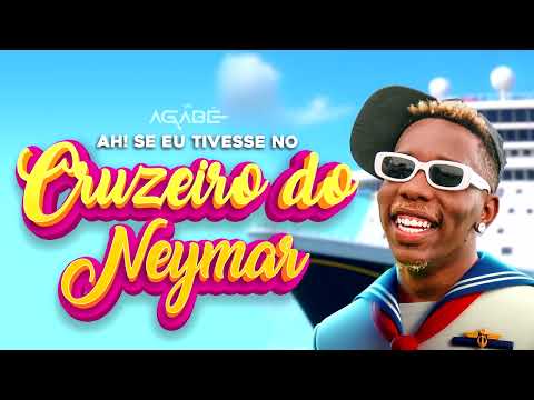 MC AGABÊ - AH! SE EU TIVESSE NO CRUZEIRO DO NEYMAR