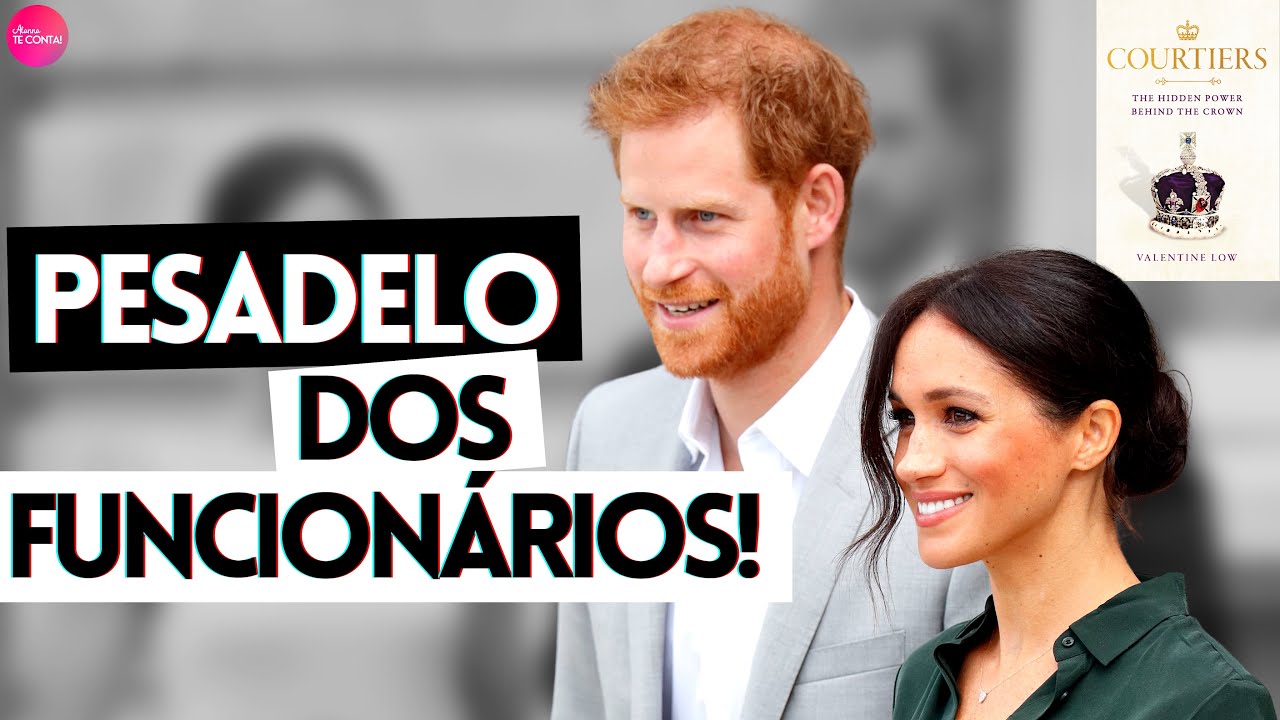 COMO HARRY E MEGHAN MARKLE lNFERNIZARAM A VIDA DOS FUNCIONÁRIOS SEGUNDO VALENTINE LOW + Análise