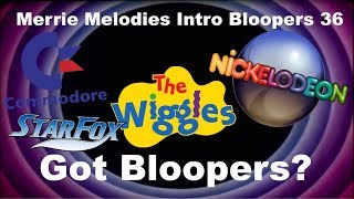 Merrie Melodies Intro Bloopers 36: Got Bloopers?