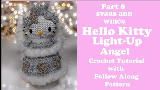 Hello Kitty Crochet Tutorial Part 8 Light Up Angel-Star Dress and Wings