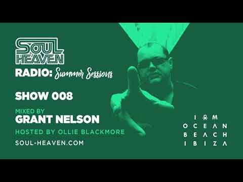 Soul Heaven Radio 008 - Summer Sessions: Grant Nelson