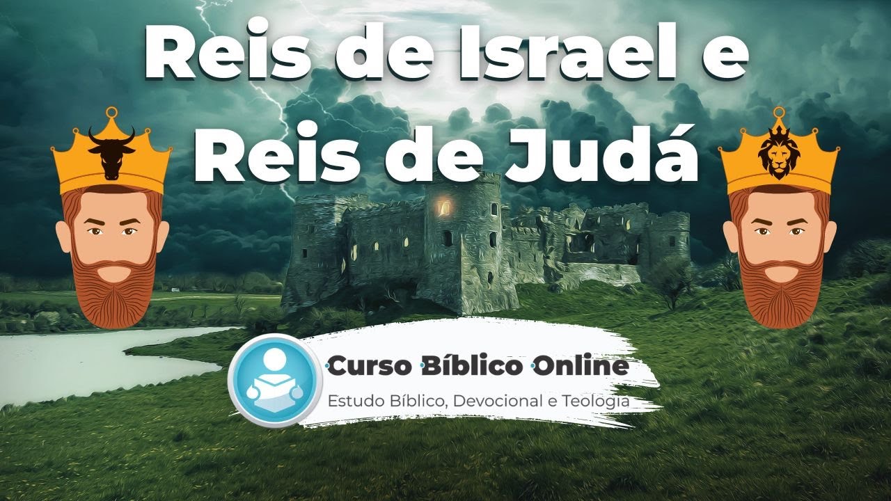 A História dos Reis de Israel e os Reis de Judá