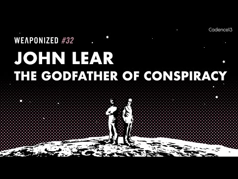 The Godfather Of Conspiracy - John Lear : WEAPONIZED : EP #32