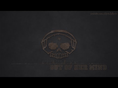 Out Of Her Mind by Sebastian Forslund - [2000s Rock Music]