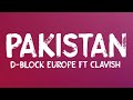 D-Block Europe - Pakistan ft. Clavish (Lyrics)