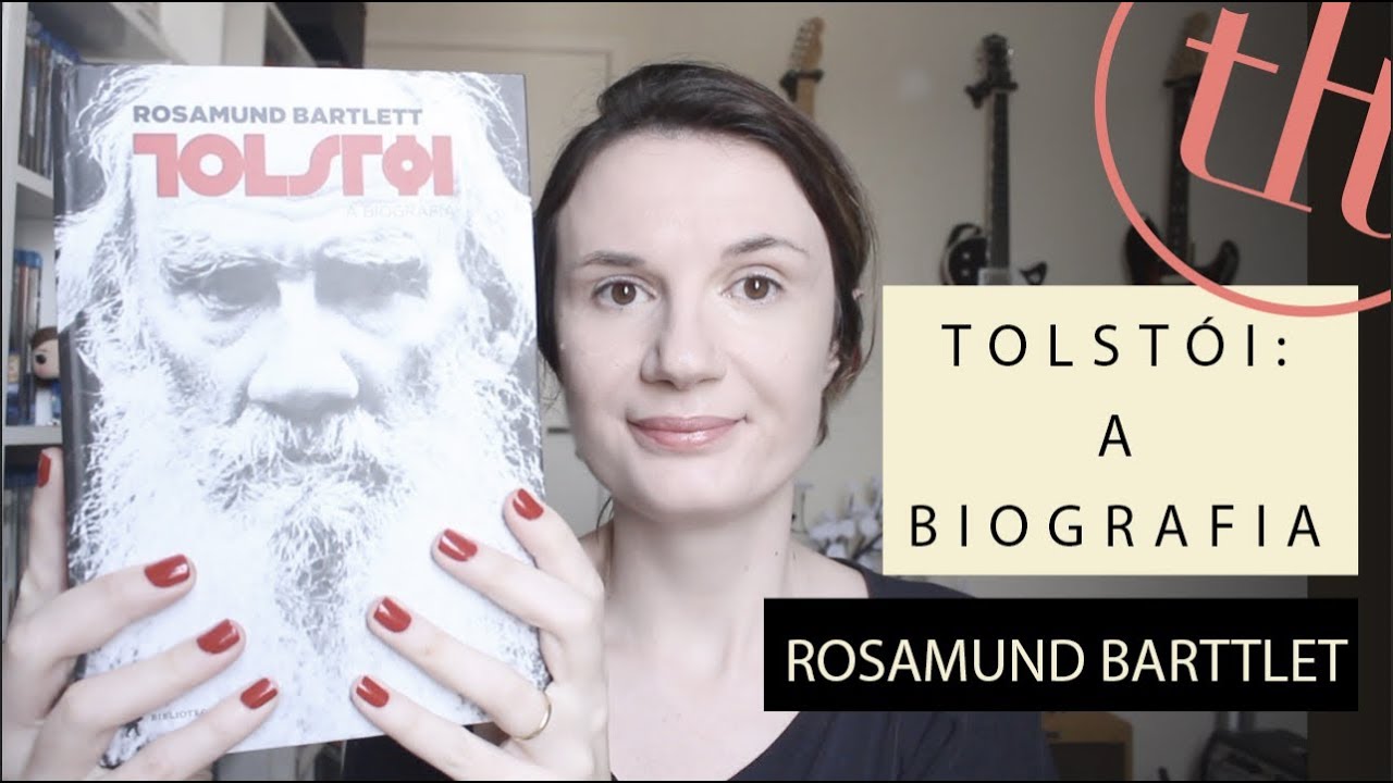 Tolstoi: A Biografia (Rosamund Bartlett) | Tatiana Feltrin