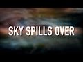 Sky Spills Over Lyric Video Michael W Smith