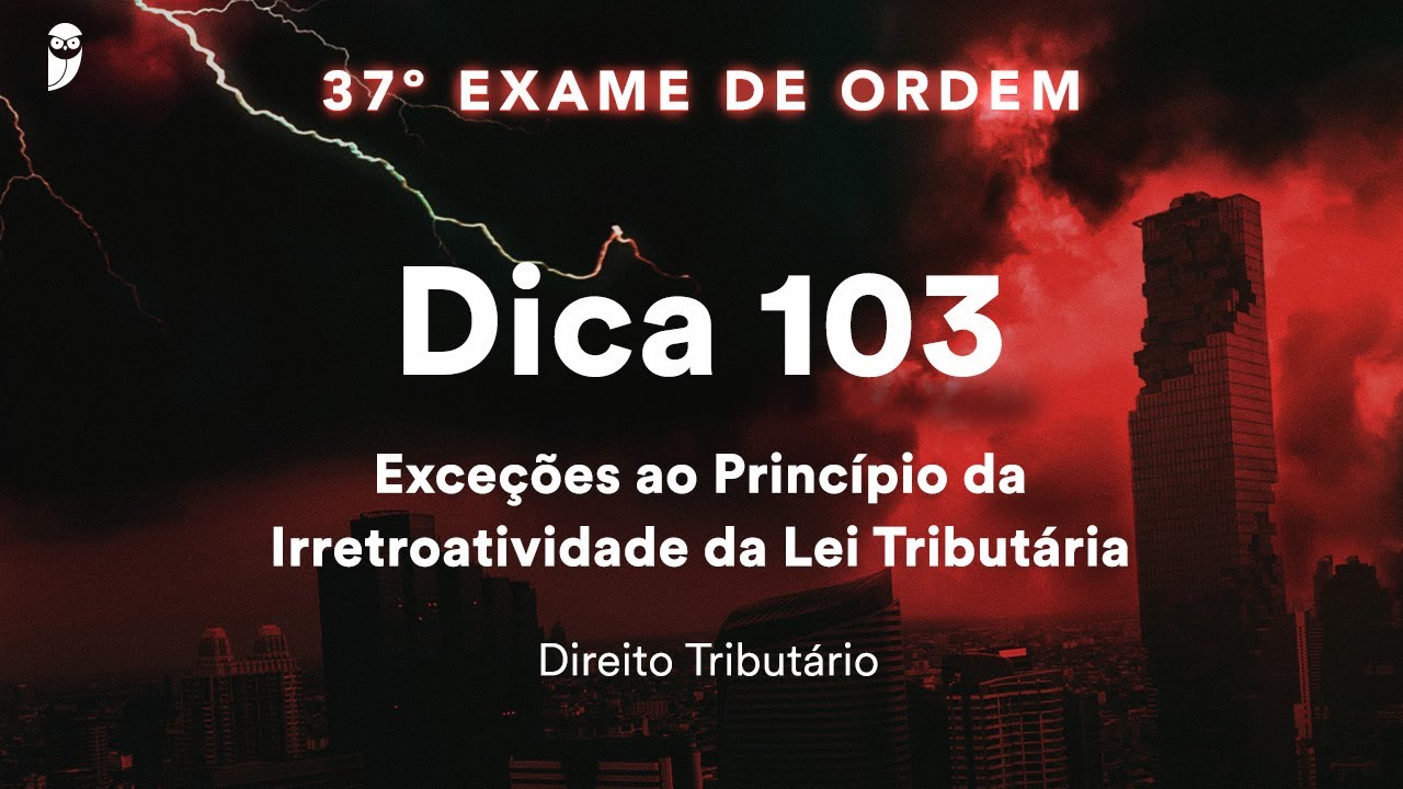 Rodrigo Martins - Direito Tributário - Dica 103 - Exceções ao Princípio da Irretroatividade