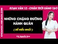 Soạn bài Những chặng đường hành quân - trang 108, 111 | Bài 4 | Ngữ văn 12 | Chân trời sáng tạo