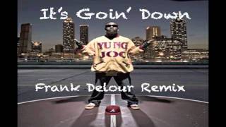 Its Goin Down - Yung Joc (DJ Frank Delour Remix)