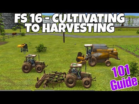 Farming Simulator 16 Beginners Guide 101 | How to Play FS 16 - Cultivating | Sowing | Harvesting