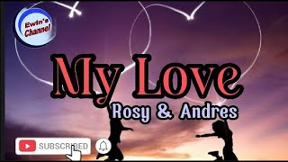 Download lagu My Love - Rosy & Andres || Lyrics mp3 Download lagu My Love - Rosy & Andres || Lyrics mp3