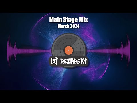 Main Stage Mix March 2024