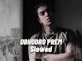 Salman Muqtadir Obhodro Prem Slowed
