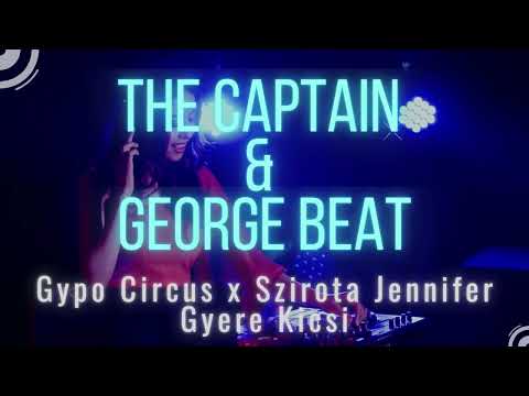 Gypo Circus x Szirota Jennifer-Gyere Kicsi REMIX (The Captain & George Beat)