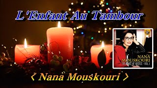L&#39;Enfant Au Tambour(The little drummer boy)💜Nana Mouskouri, 한글자막 (HD With Lyrics)🌴🌿🍒🌻🍓