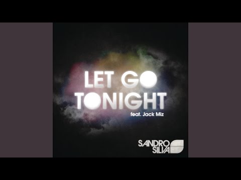 Let Go Tonight (Extended)