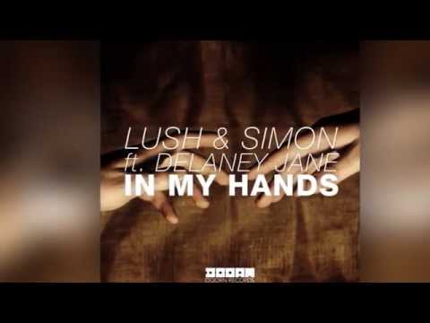 Lush & Simon feat. Delaney Jane - In My Hands (Radio Edit) [Official]