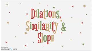 Dilations, Similarity, & Slope PFA (Part 1)