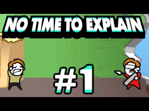 "No Time To Explain Remastered" - Full Walkthrough - Part 1