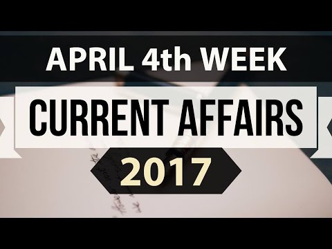 (English) April 2017 4th week part 2 current affairs - IBPS,SBI,Clerk,Police,SSC CGL,RBI,UPSC,