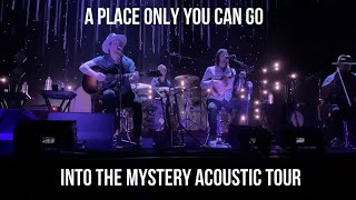 A PLACE ONLY YOU CAN GO | INTO THE MYSTERY ACOUSTIC TOUR 2022 | NEEDTOBREATHE | EUGENE, OR 04/26/22