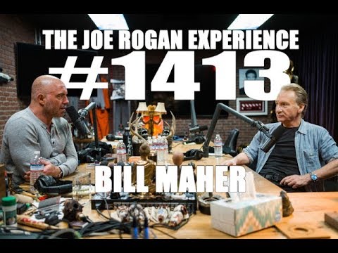 Joe Rogan Experience #1413 - Bill Maher