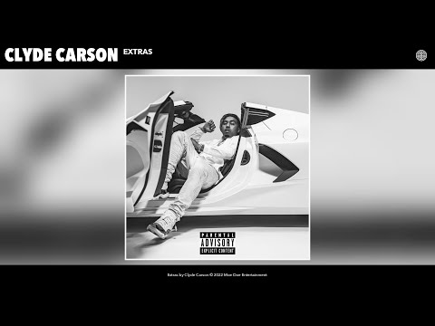 Clyde Carson - Extras (Official Audio)