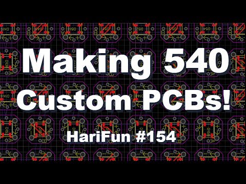 HariFun #154 - Making 540 Custom PCBs with EasyEDA