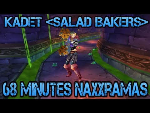 Kadet - SALAD BAKERS 1hr 8minutes Naxxramas - Lightbringer - Fury / Tank4 PoV